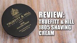 Truefitt amp Hill 1805 Shaving Cream  Review [upl. by Ricca]