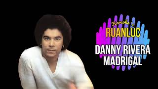 Danny Rivera  Madrigal Karaoke [upl. by Airlia507]