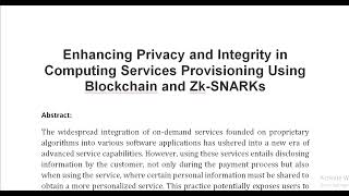 Enhancing Privacy and Integrity in Computing Services Provisioning Using Blockchain and Zk SNARKs [upl. by Nida]