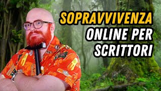 GUIDA pratica alla SOPRAVVIVENZA online per SCRITTORI [upl. by Etnuaed708]