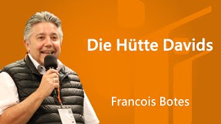 Die Hütte Davids  Francois Botes FCG Zwickau  Glaubenszentrum [upl. by Naret850]