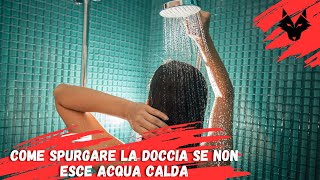 Come spurgare la doccia se non esce acqua calda [upl. by Llehsor]