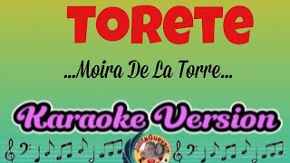 Torete Moira De La Torre Karaoke Version [upl. by Leena]