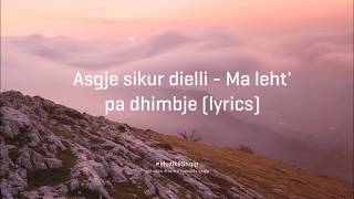 Asgje sikur dielli  Ma Lehtë Pa Dhimbje Lyric Video [upl. by Inafets]