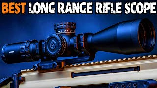 10 Best Long Range Rifle Scope for Hunting amp Shooting [upl. by Eitten]