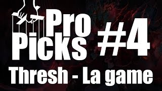 LoL Pro Picks 4  Thresh  La game [upl. by Yorker]