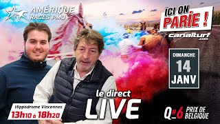 ICI on PARIE  Vincennes live spécial Amérique Races Pmu Q6 Dimanche 14 Janvier 2024 [upl. by Nahsad]