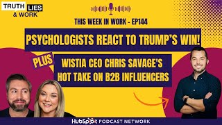 144 Why Trump won and Nikes new CEO PLUS Wistia CEO Chris Savages Hot Take on B2B influencers [upl. by Odnomyar]