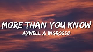 Axwell \ Ingrosso  More Than You Know Lyrics [upl. by Nonaihr424]