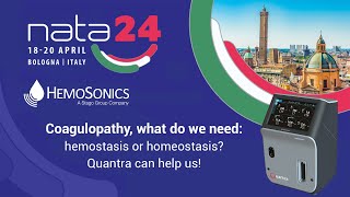 NATA symposium 2024  Coagulopathy what do we need hemostasis or homeostasis Quantra can help us [upl. by Adohr560]