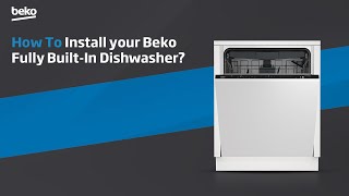 Beko  How to Install your Beko Fully BuiltIn Dishwasher [upl. by Adnaerb91]