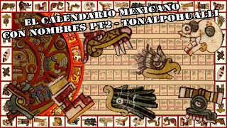 Calendario Azteca Pt2  Tonalpohualli Calendario Mexicano con Nombres [upl. by O'Brien]