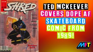 SHREDTED McKEEVER Covers Cool AF SkateboardComic Magazine 1989 [upl. by Nnylyahs]