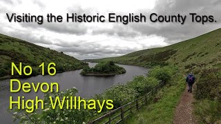 English Historic County topsNo 16DevonHigh Willhays [upl. by Enaillil]