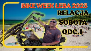 Sobota Bike Week Łeba 2023 RELACJA Odc1 [upl. by Sherrer]