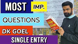 🔴Most Important Questions Dkgoel Class 11  Accounts from Incomplete Records  Single entry System [upl. by Ylicis637]