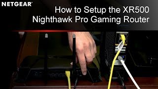 How to Setup the XR500 Nighthawk Pro Gaming WiFi Router by NETGEAR [upl. by Coonan]