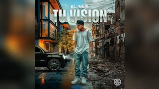 EL SEIS  TU VISION [upl. by Forest]