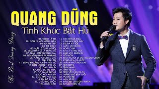 QUANG DŨNG  Vì Đó Là Em Chân Tình Còn Ta Với Nồng Nàn  35 Tình Khúc Bất Hủ Hay Nhất Quang Dũng [upl. by Jonathan]