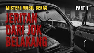 SERAM ‼️ MISTERI DI BALIK MOBIL BEKAS  BISAKAH MISTERI INI TERPECAHKAN ⁉️ PART 1 [upl. by Atazroglam]