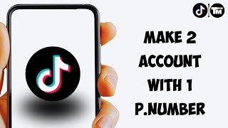 How To Create Another Tiktok Account With The Same Phone Number [upl. by Nereen267]