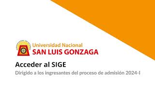 SIGE  Acceso de ingresantes de los Procesos de Admisión 2024I Examen de Admisión y CEPU [upl. by Alger]