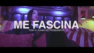 Towy x Juanka El Problematik  Me Fascina  Vídeo Oficial [upl. by Anahsar770]