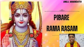 Pibare Rama Rasam  Anuj Anandath  Jai shree Ram [upl. by Perlman]