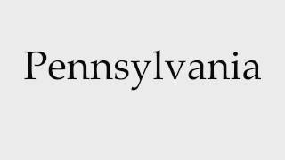 How to Pronounce Pennsylvania [upl. by Mae]