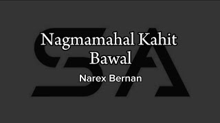 Nagmamahal Kahit Bawal Narex Bernan SingAkongSingAlong1403 [upl. by Tomas175]