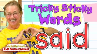 Tricky Sticky Words  Said  Words Kids Need to Know By Heart Jack Hartmann [upl. by Aihtniroc991]