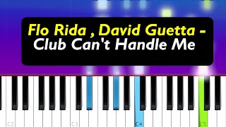 Flo Rida  Club Cant Handle Me piano tutorial [upl. by Edya]