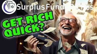 Surplus Funds Get Rich Quick [upl. by Eenert330]