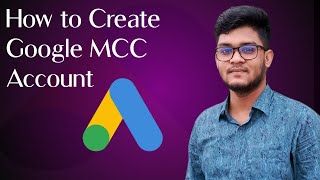 Create the PERFECT Google MCC Account in 2024 [upl. by Dry]