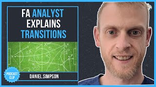 FA analyst on Football Transitions  Daniel Simpson [upl. by Shelah919]