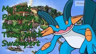 My Best Pokemon Emerald Team Swampert [upl. by Hayarahs]