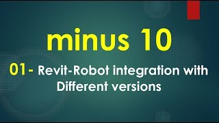 01 RevitRobot integration with Different versions  التكامل بين نسخ مختلفة من ريفيت وروبوت [upl. by Siurad326]