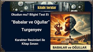 Babalar ve Oğullar  Turgenyev  Kitap Sınavı Karakterler [upl. by Sandry]