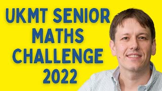 Every Question Solved  UKMT Senior Maths Challenge 2022 [upl. by Ocir]