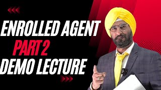 ENROLLED Agent part 2 Demo Lecture I Enrolled Agent Best Coaching I Enrolled Agent enrolledagent [upl. by Fanechka415]