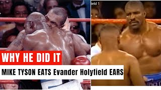 Why Mike Tyson Eat Evander Holyfield Ears Off [upl. by Gnohp915]