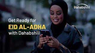 Get Ready for Eid AlAdha with Dahabshiil App [upl. by Kurtz172]