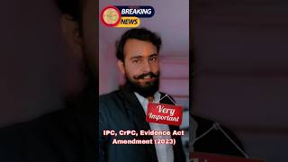 IPC CrPC Evidence Act Amendment 2023 lawstudents lawyers advocate judge bill2023 newbill [upl. by Ydnar]