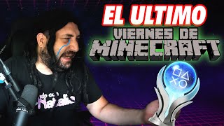 ⚠️ EL ULTIMO VIERNES DE MINECRAFT ⚠️ Platinando Minecraft en PS5 [upl. by Cardew372]