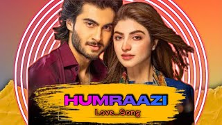 ❤️Humraazi Full Lyrics Song  Haroon Kadwani  Kinza Hashmi  Wajhi Farooki  HD love [upl. by Yvette39]