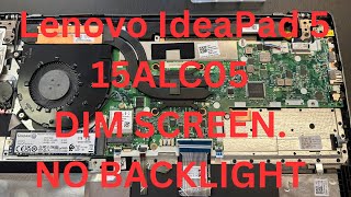 Lenovo IdeaPad 5 15ALC05 Dim Screen No Backlight Repair FG2 Fuse Location [upl. by Ayotan]