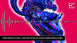 Reinier Zonneveld DDevils  Dance with the Devil The 6th Gate Reinier Zonneveld Remix [upl. by Cybill]