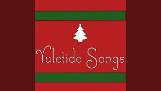 Yuletide Singing For You [upl. by Faro]