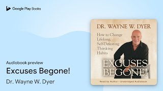 Excuses Begone by Dr Wayne W Dyer · Audiobook preview [upl. by Junno]