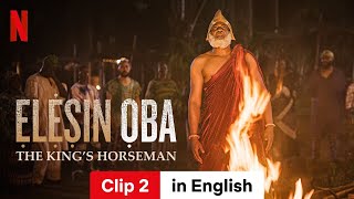 Ẹlẹṣin Ọba The Kings Horseman Clip 2  Trailer in English  Netflix [upl. by Hamel939]